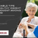 Undeniable Tips For Healthy Weight Management Among Seniors